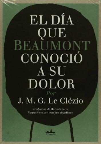 El dia que Beaumont conocio a su dolor (Mar Abierto / Open Sea) (Spanish Edition)