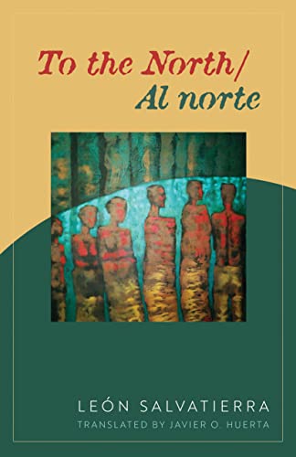 To the North/Al norte: Poems (New Oeste) (English and Spanish Edition)