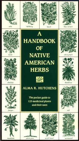 The Handbook Of Native American Herbs