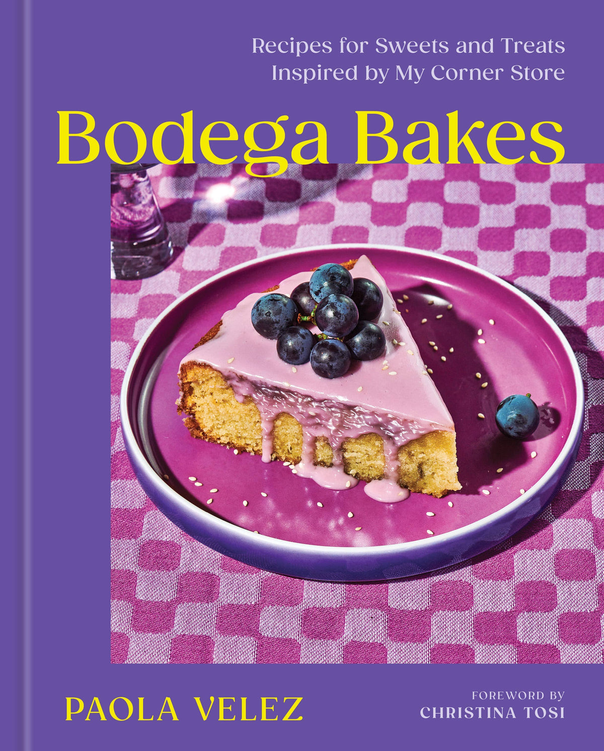 Bodega Bakes: Recipes for Sweets Inspired