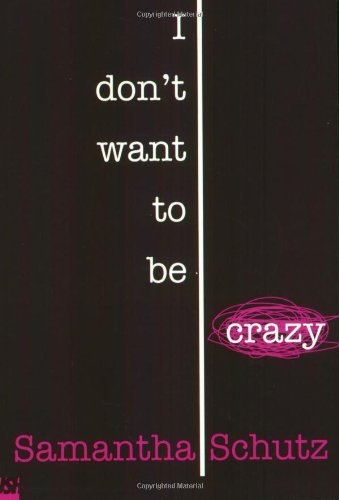 I Don't Want to be Crazy