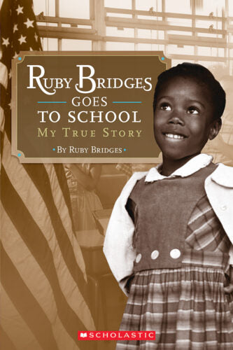 RUBY BRIDGES GOES TO SCHOOL