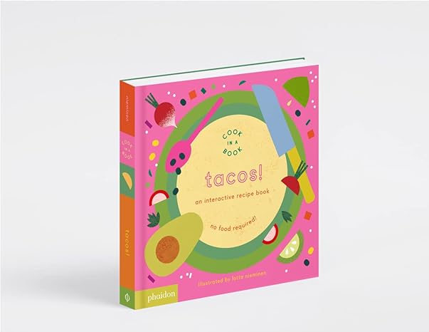 Tacos!: An Interactive Recipe Book (Cook In A Book) Board book