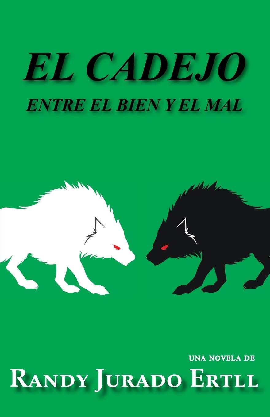 El Cadejo: Entre El Bien Y El Mal (El Cipitio Book) (Spanish Edition)