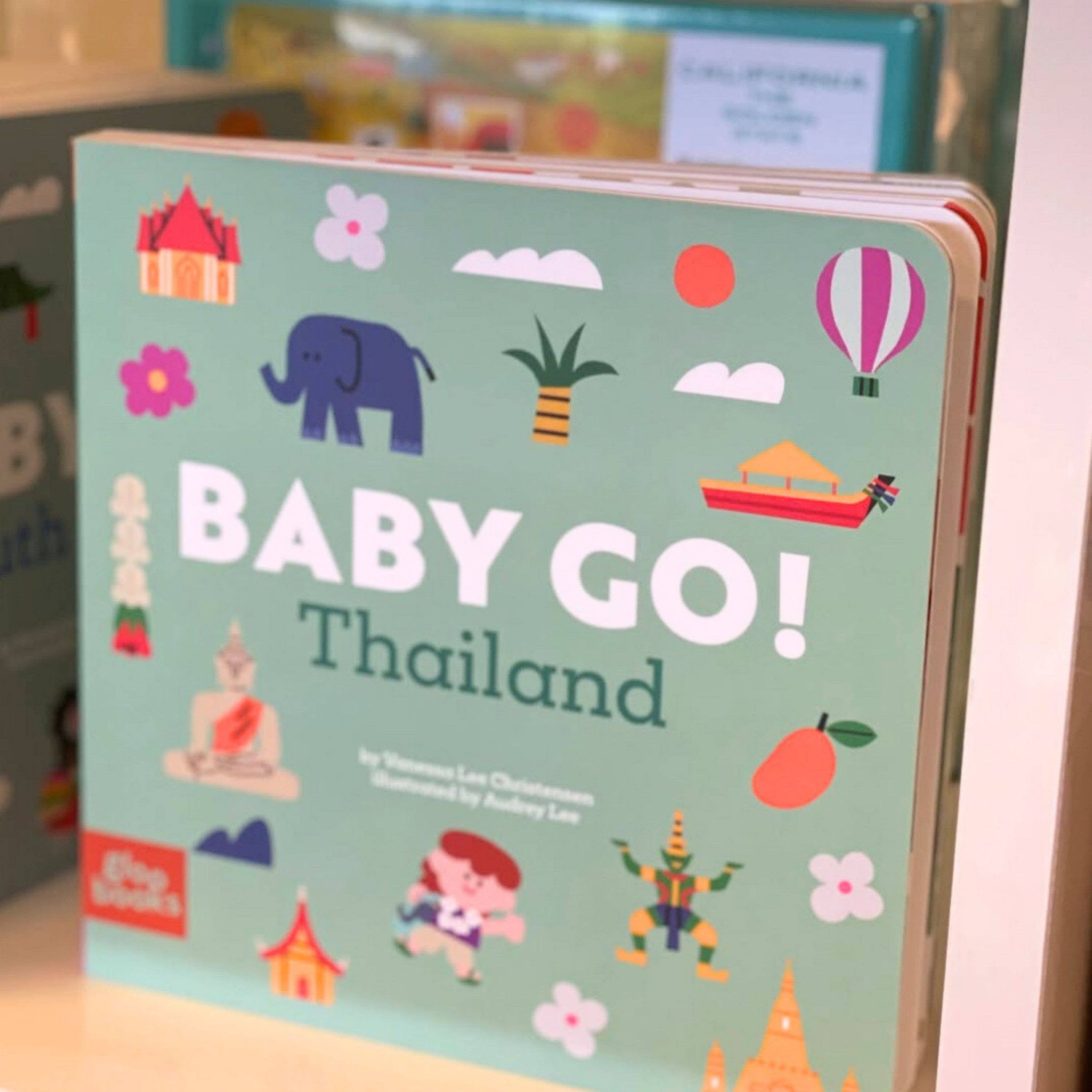 Baby Go! Thailand: A Board Book About Travel