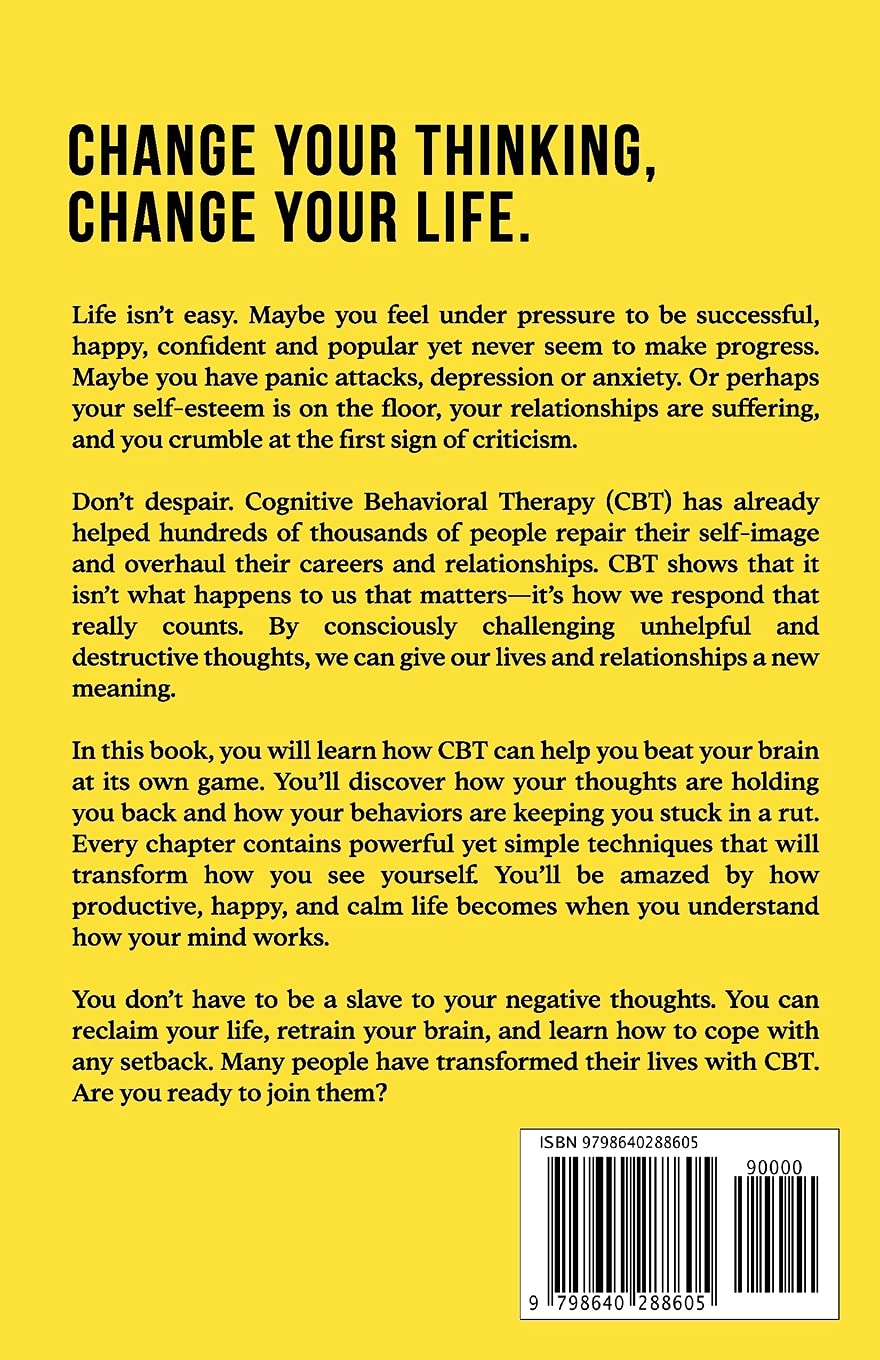 Cognitive Behavioral Therapy: Simple Techniques to Instantly Be Happier, Find Inner Peace, and Improve Your Life Paperback