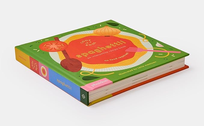Spaghetti!: An Interactive Recipe Book (Cook In A Book) Board book