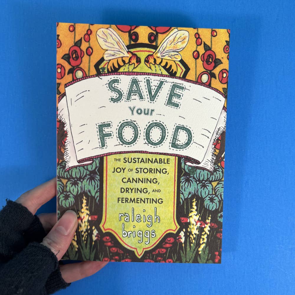 Save Your Food: Joy of Storing, Canning, Drying