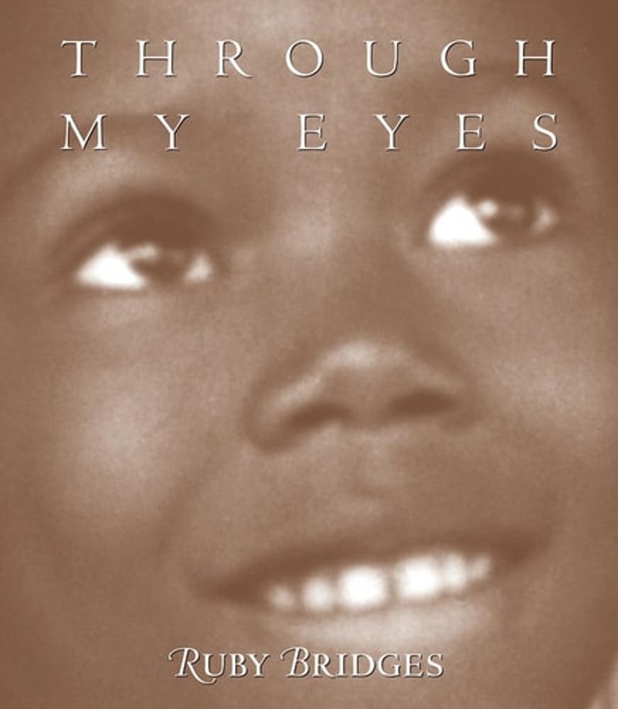 Through My Eyes: Ruby Bridges: Ruby Bridges