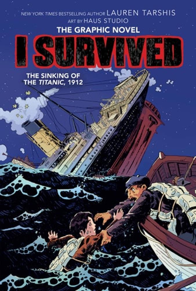 I Survived The Sinking of the Titanic, 1912 (I Survived Graphix)