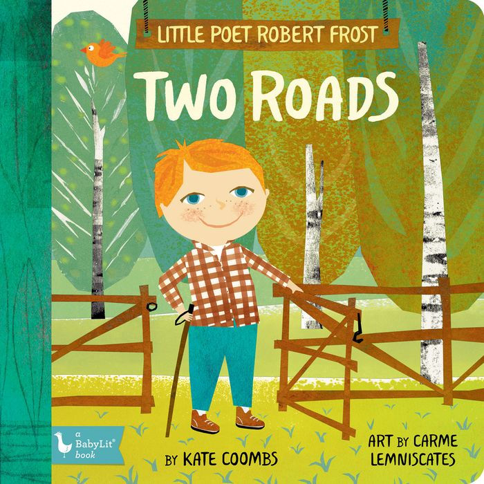 Little Poet Robert Frost: Two Roads (Babylit)