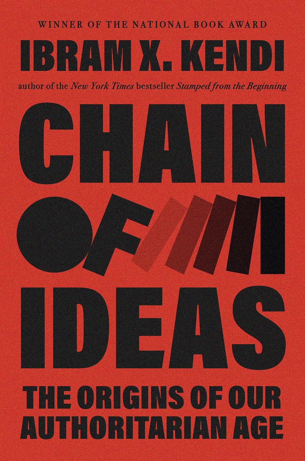 Chain of Ideas: The Origins of Our Authoritarian Age