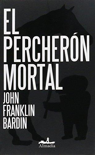 El Percherón Mortal