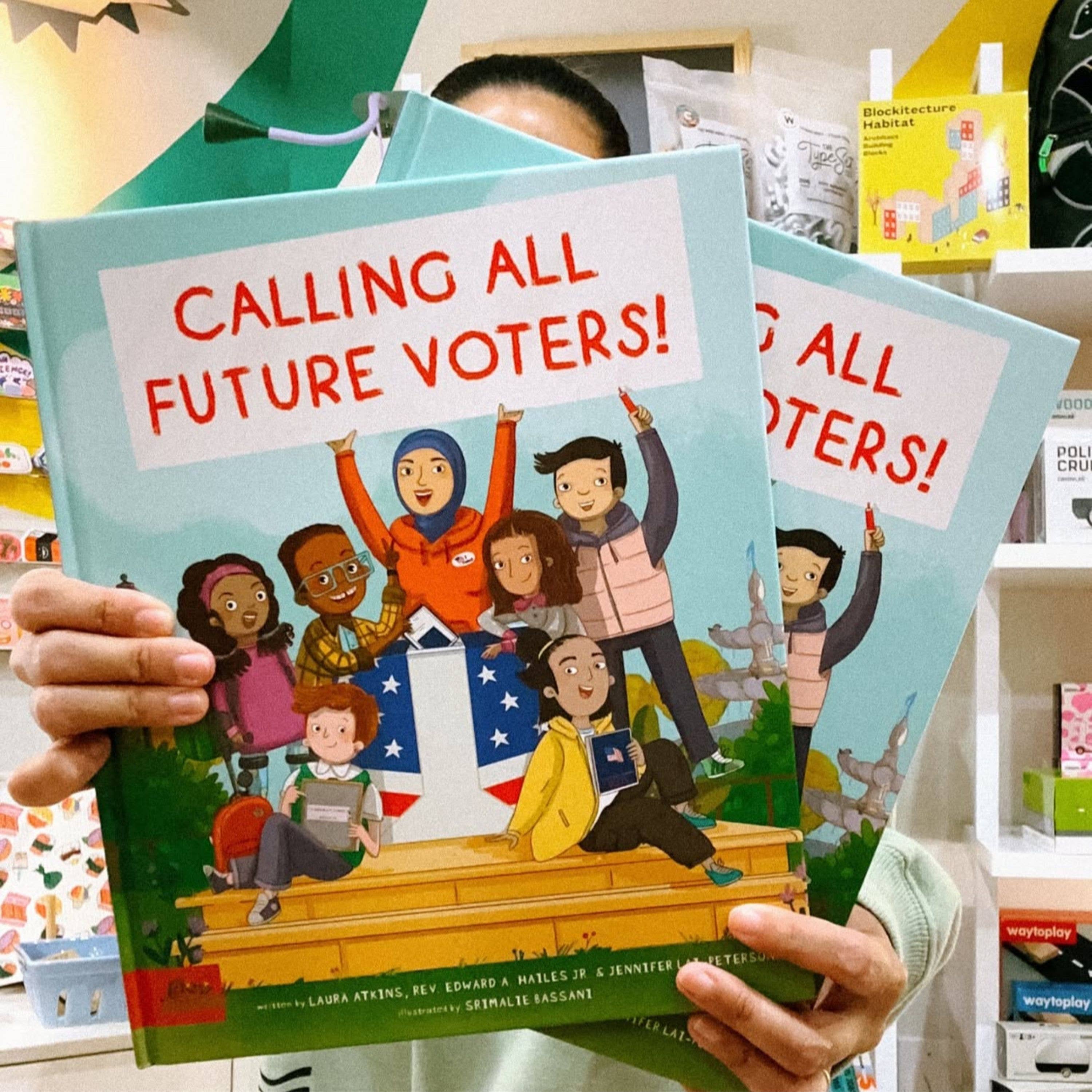 Calling All Future Voters!: A Kids Voting Book