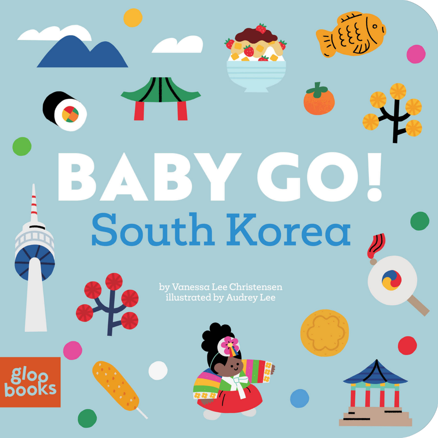 Baby Go! South Korea: A Board Book About Travel