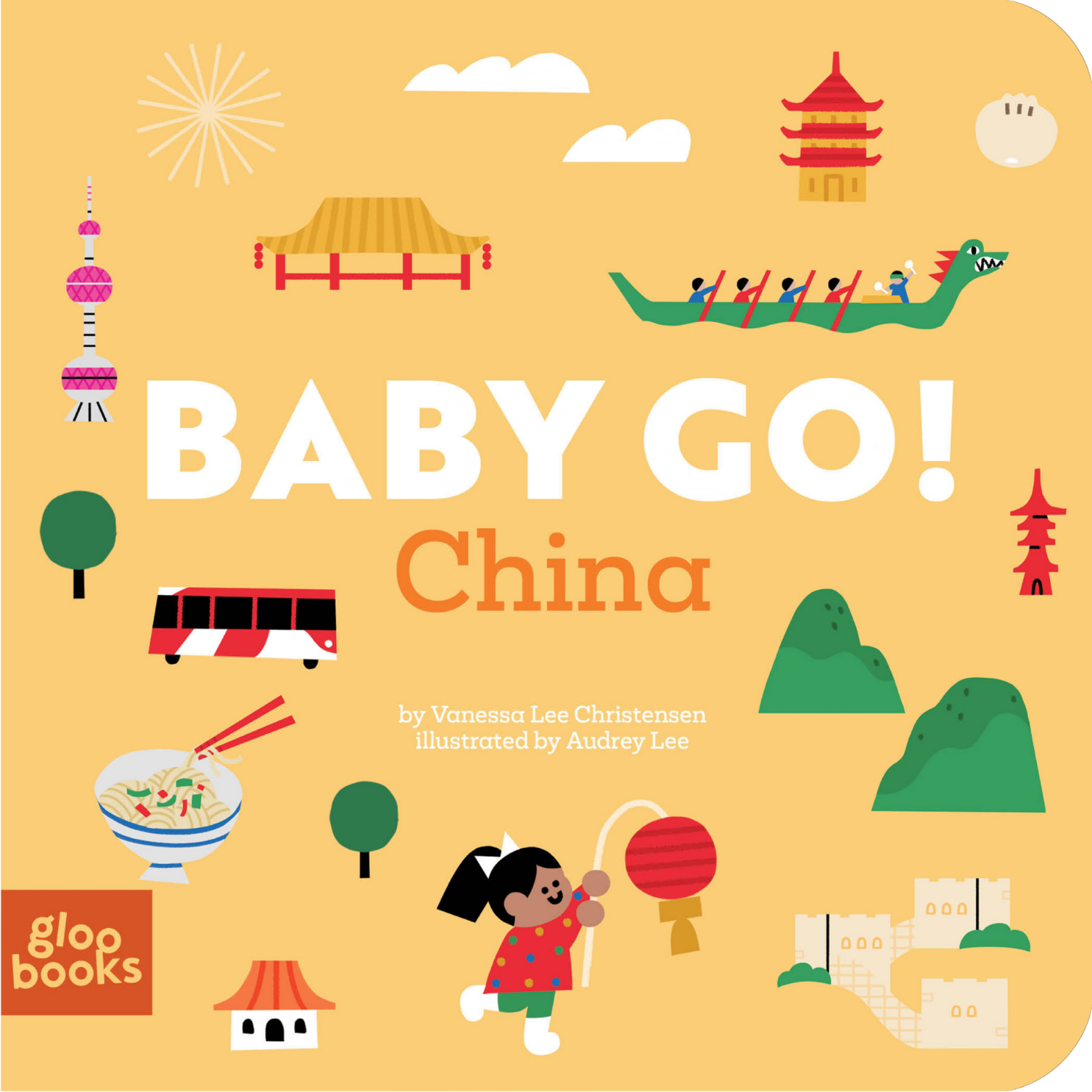 Baby Go! China: A Board Book About Travel
