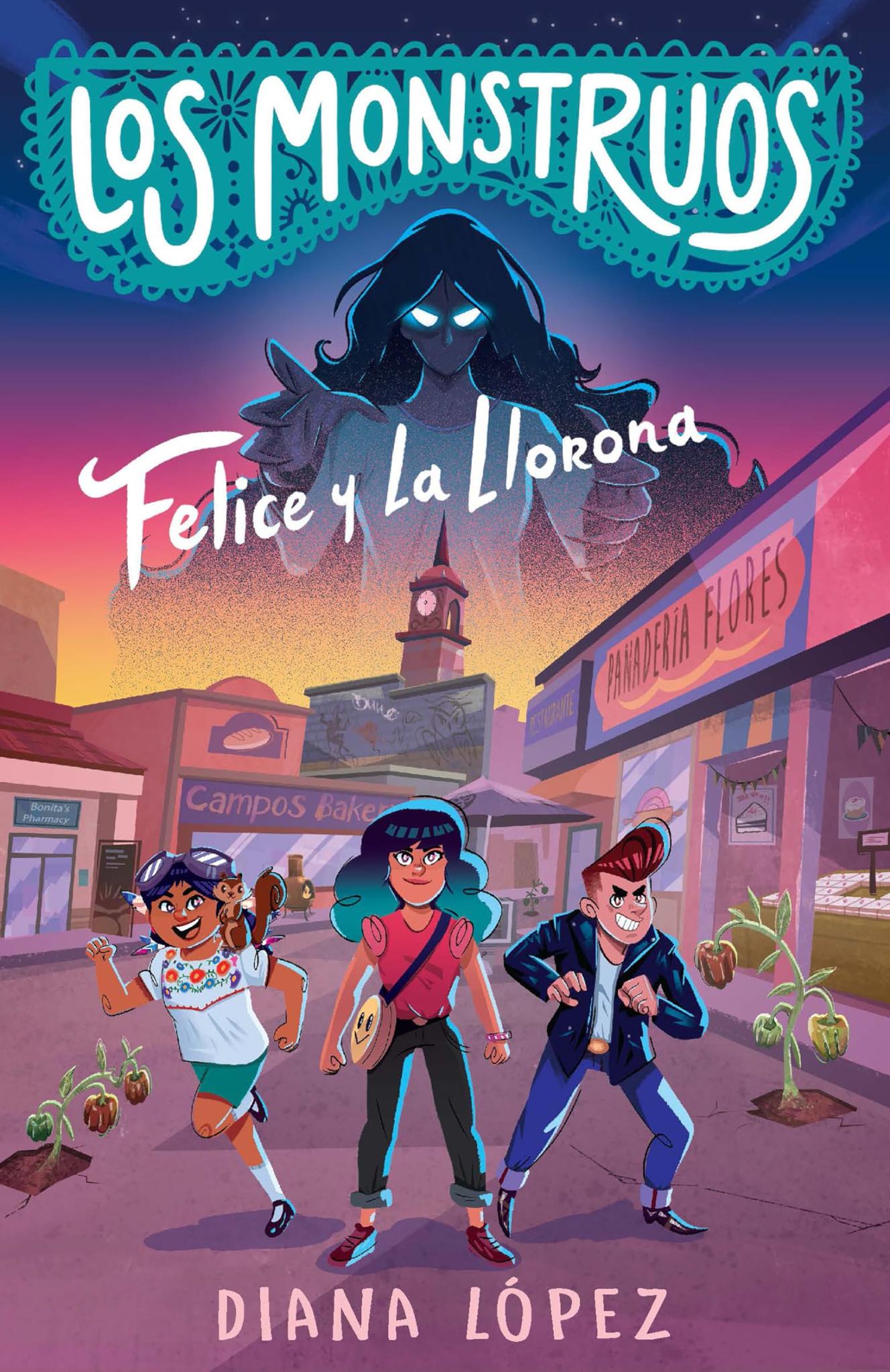 Felice y La Llorona / Felice and the Wailing Woman (LOS MONSTRUOS) (Spanish Edition) Paperback