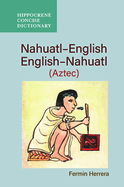 Nahuatl-English/English-Nahuatl Concise Dictionary