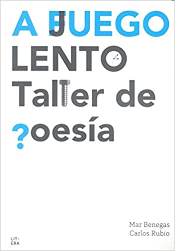 El Juego Lento: Taller De Poesia