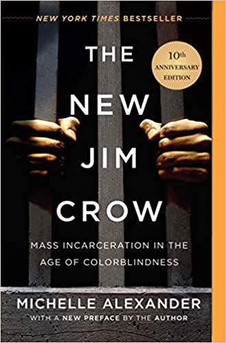 The New Jim Crow: Mass Incarceration in the Age of Colorblindnes PB- 10th anniversary