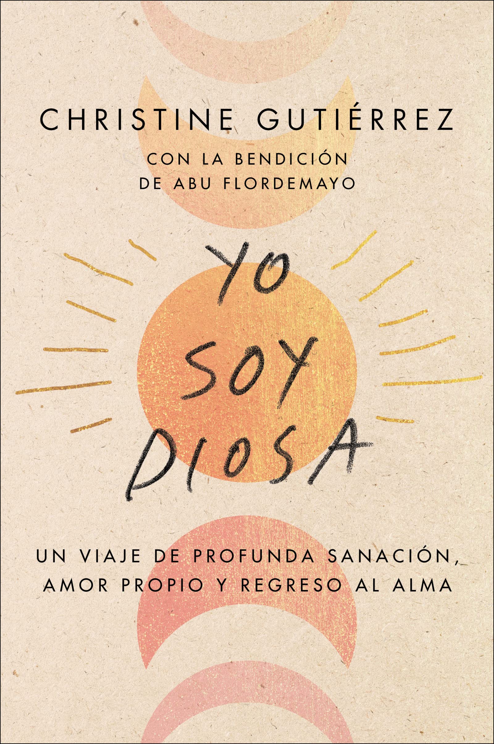 Yo soy Diosa (Spanish edition): Un viaje de profunda sanación, amor propio y regreso al alma (Paperback)