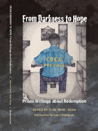 From Darkness to Hope: Prison Writings about Redemption. SPECIAL PRICE $10