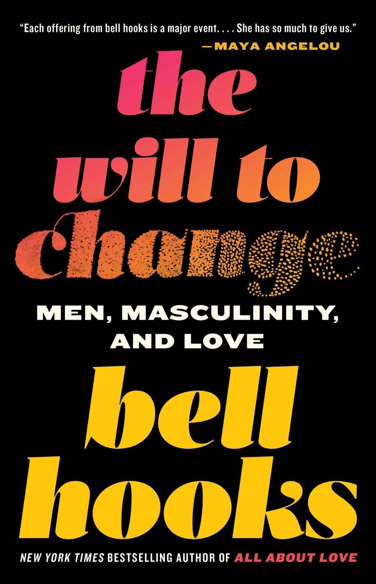 The Will to Change: Men, Masculinity, and Love (Paperback)