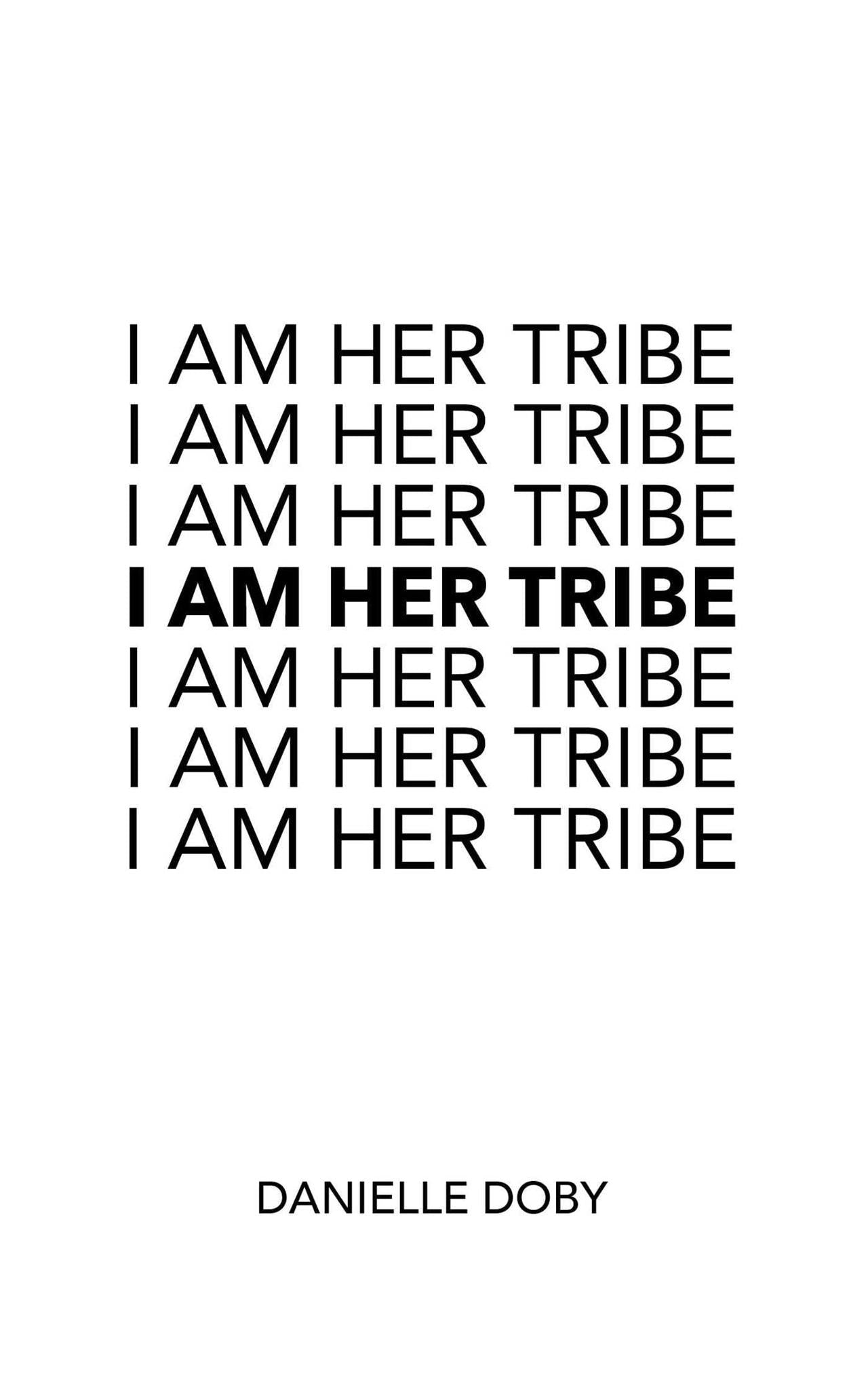 I am Her Tribe