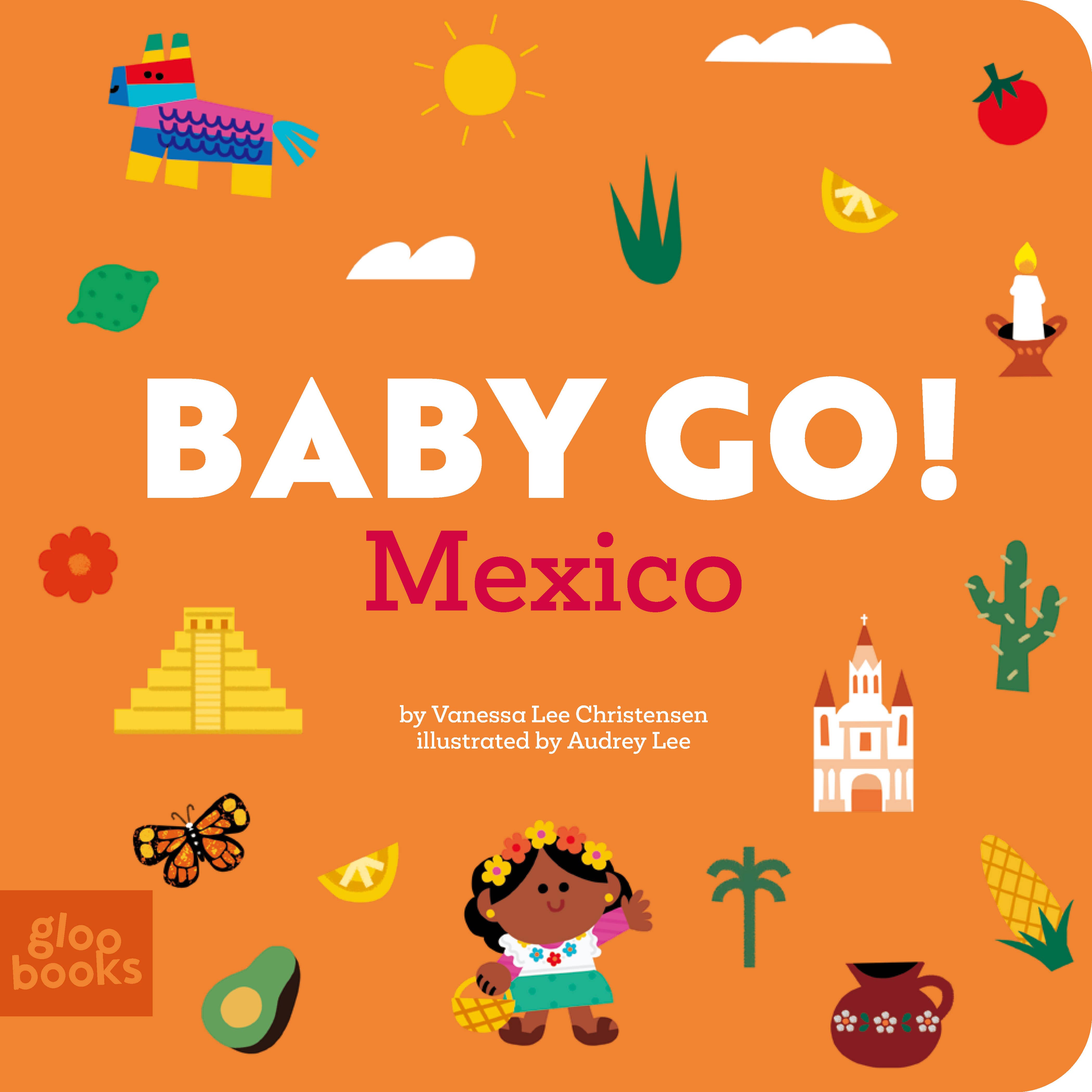 Baby Go! Mexico | A Board Book About Travel