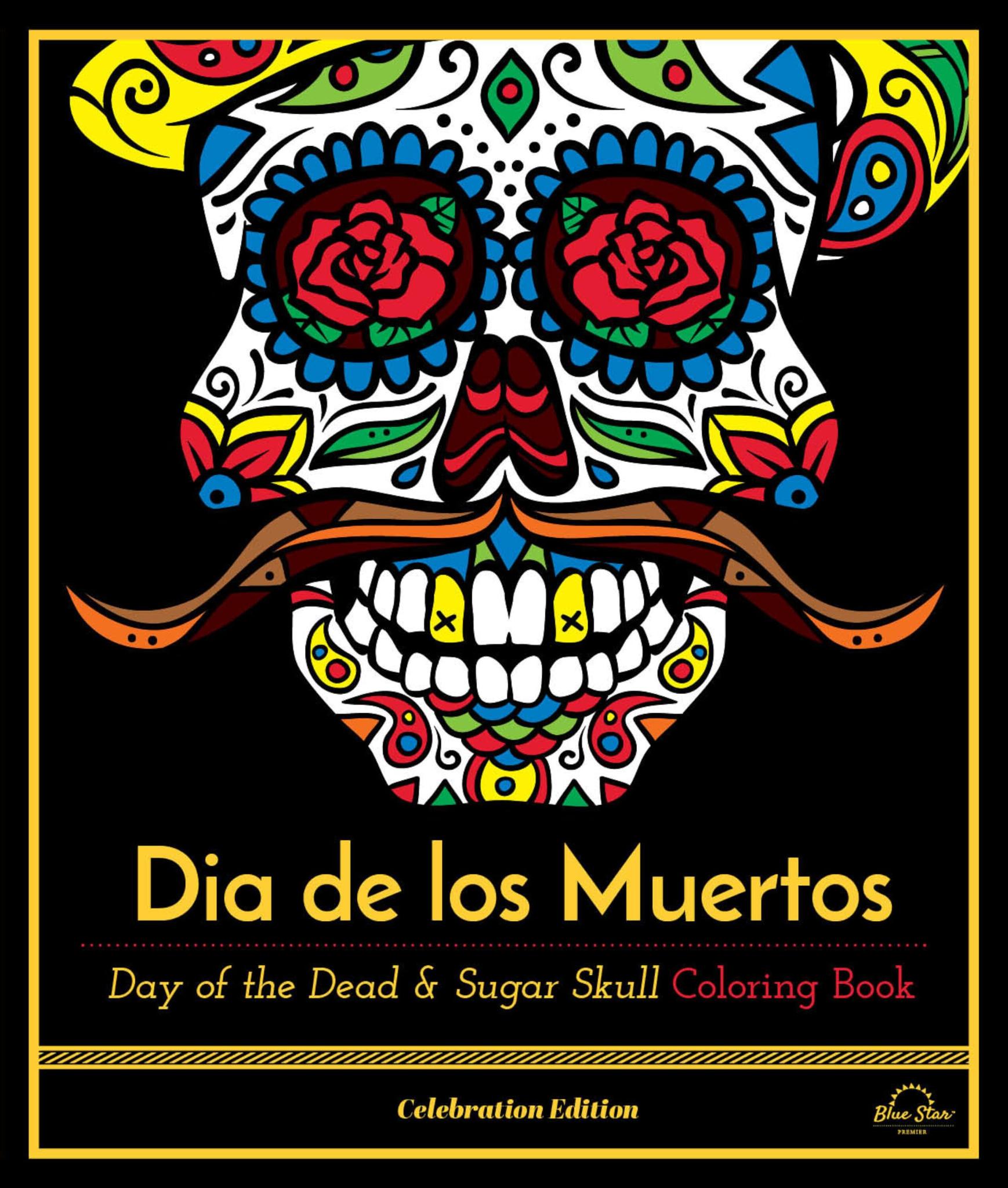 Dia De Los Muertos: Day of the Dead and Sugar Skull Coloring Book