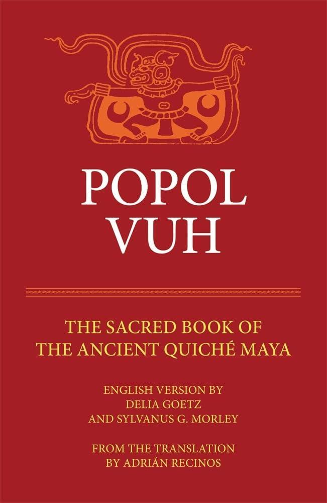 Popol Vuh: The Sacred Book of the Ancient Quiche Maya, Volume 29, The Civilization of the American Indian Series - (Paperback)