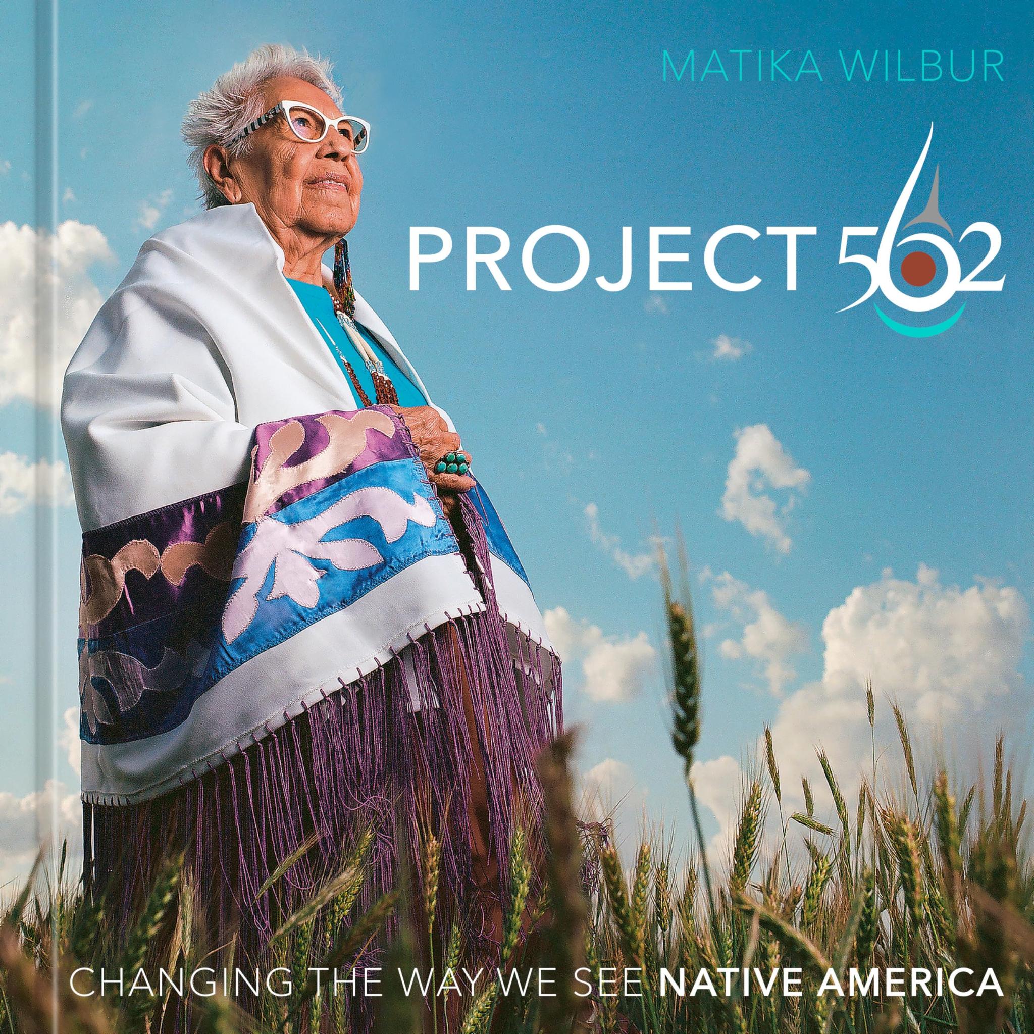 Project 562: Changing the Way We See Native America Hardcover