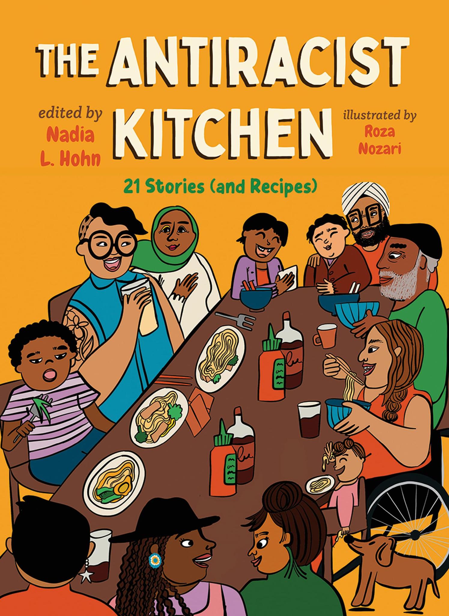 The Antiracist Kitchen: 21 Stories (and Recipes) (HC)