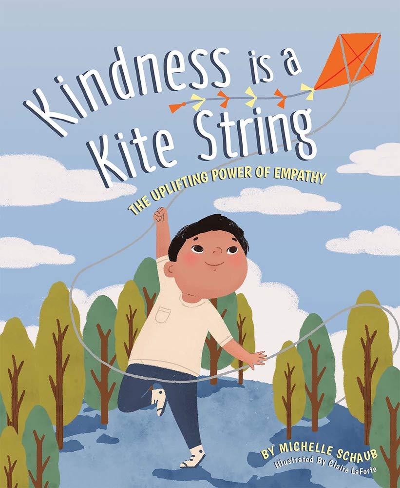 Kindness is a Kite String: The Uplifting Power of Empathy Hardcover