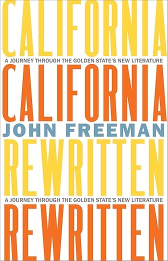California Rewritten: A Journey Through the Golden State’s New Literature