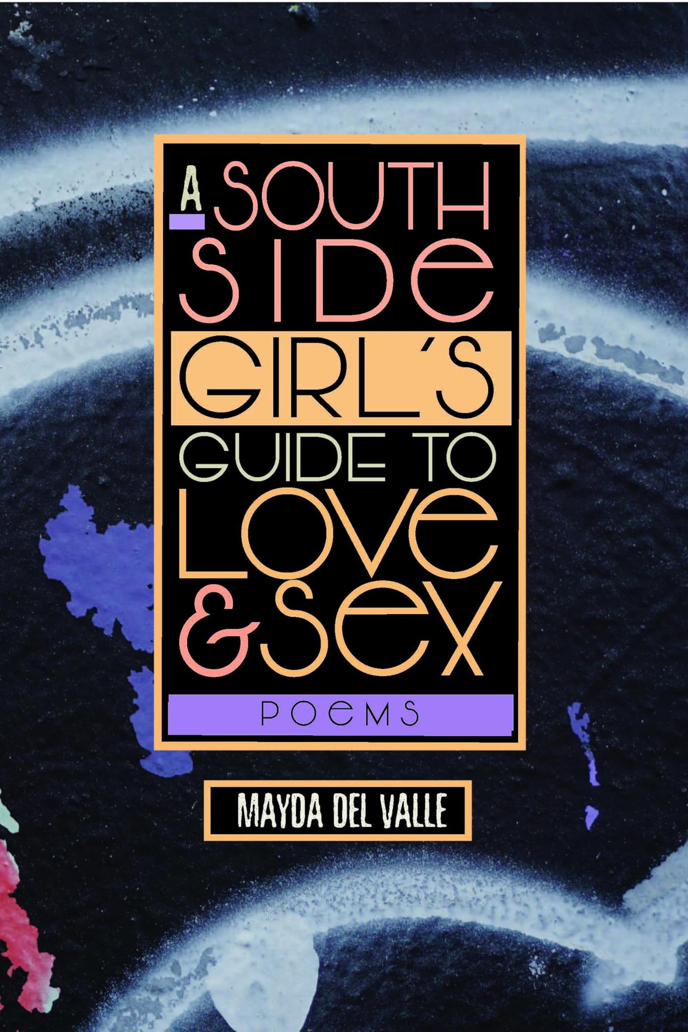 A South Side Girl’s Guide to Love & Sex