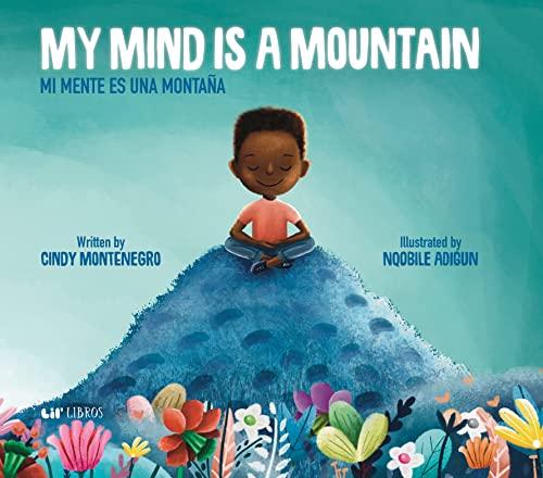 My Mind is a Mountain / Mi mente es una montaña