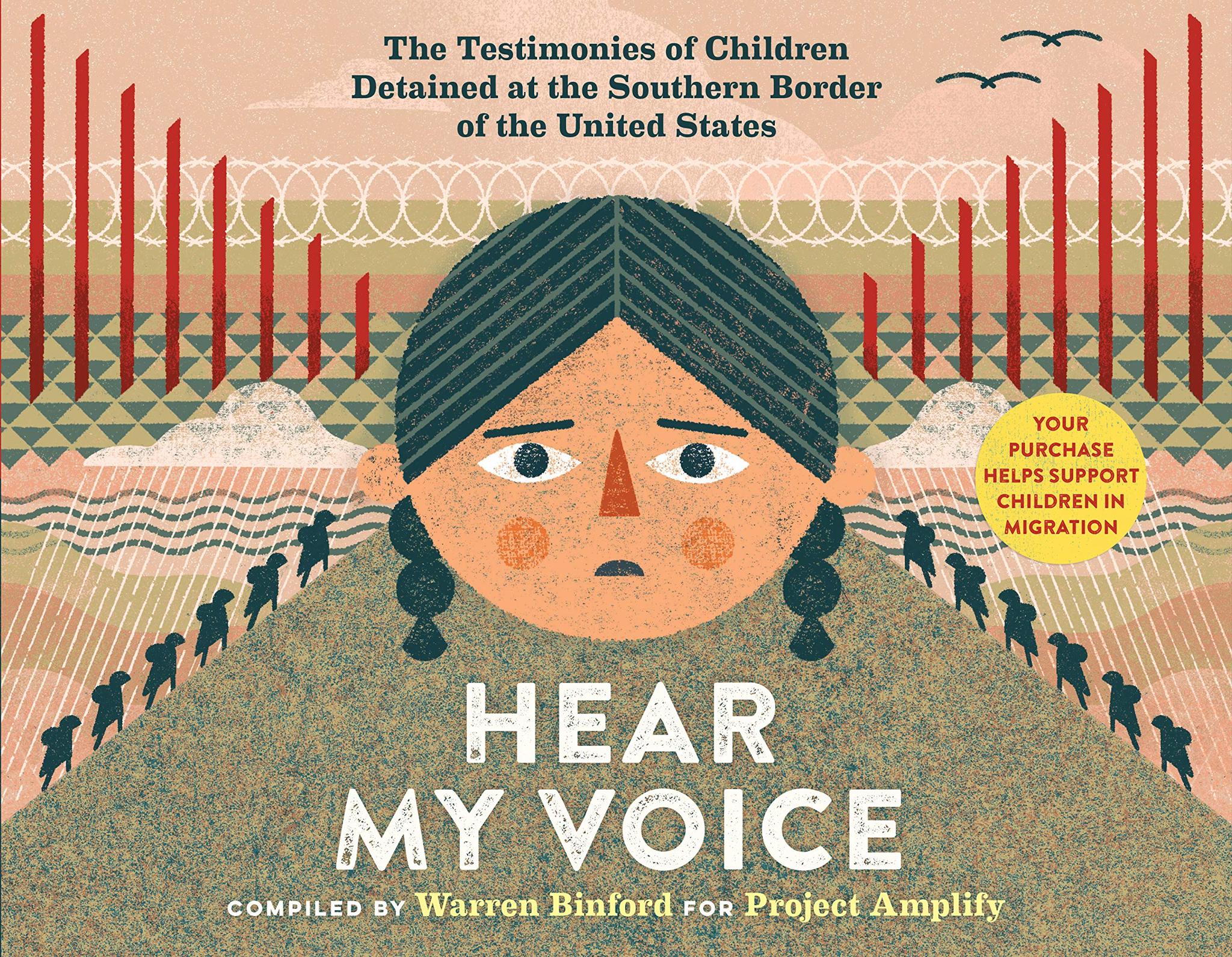 Hear My Voice/Escucha mi voz: The Testimonies of Children Detained at the Southern Border of the United States (English and Spanish - Hardcover)