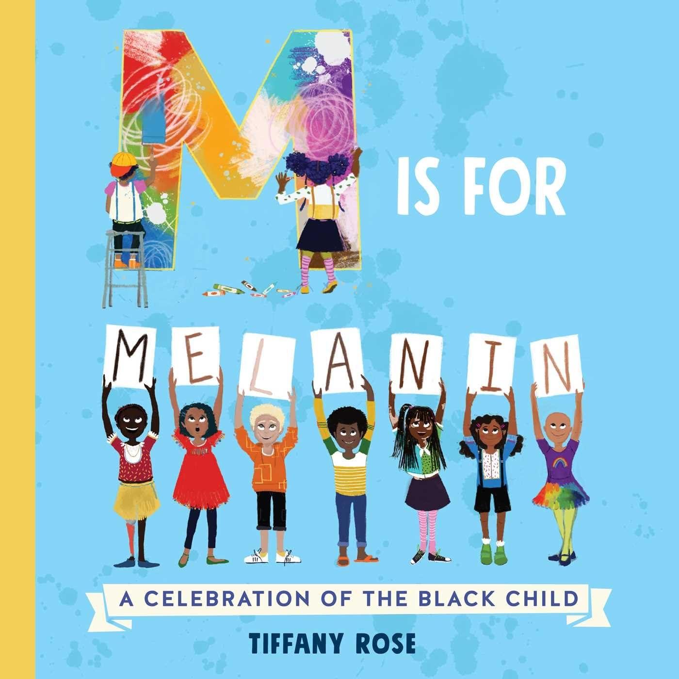 M Is for Melanin: A Celebration of the Black Child Board book