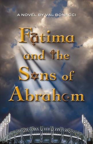 Fatima and the Sons of Abraham