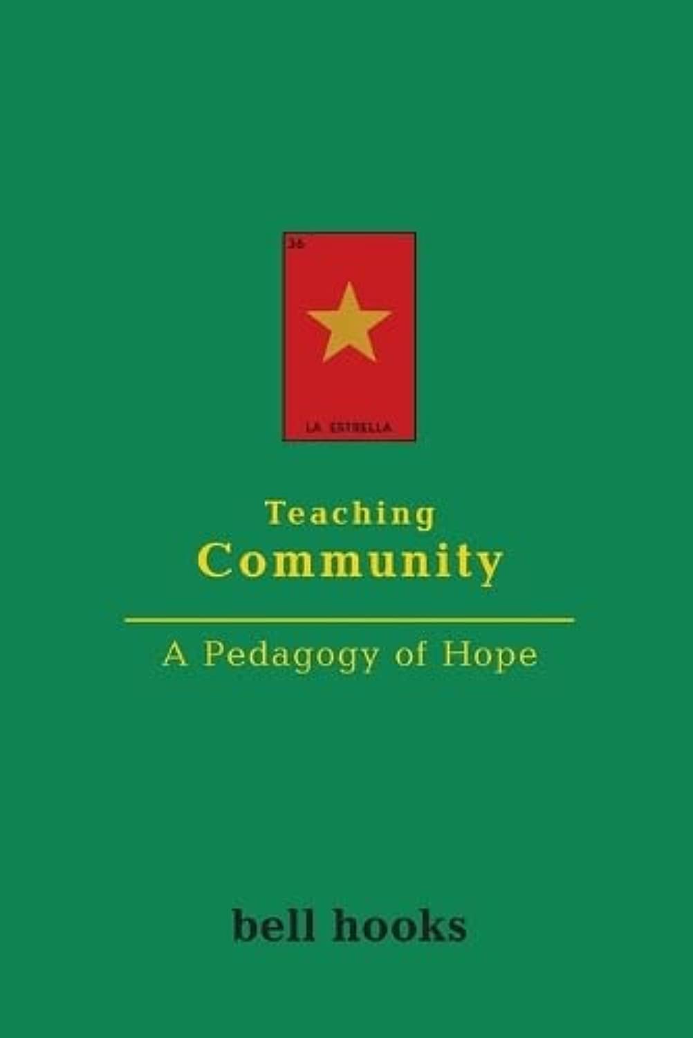 Teaching Community: A Pedagogy of Hope 1st Edition