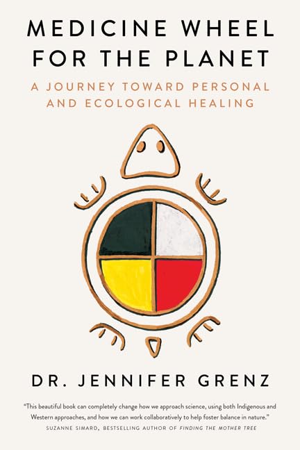 Medicine Wheel for the Planet: A Journey Toward Personal and Ecological Healing (HC)