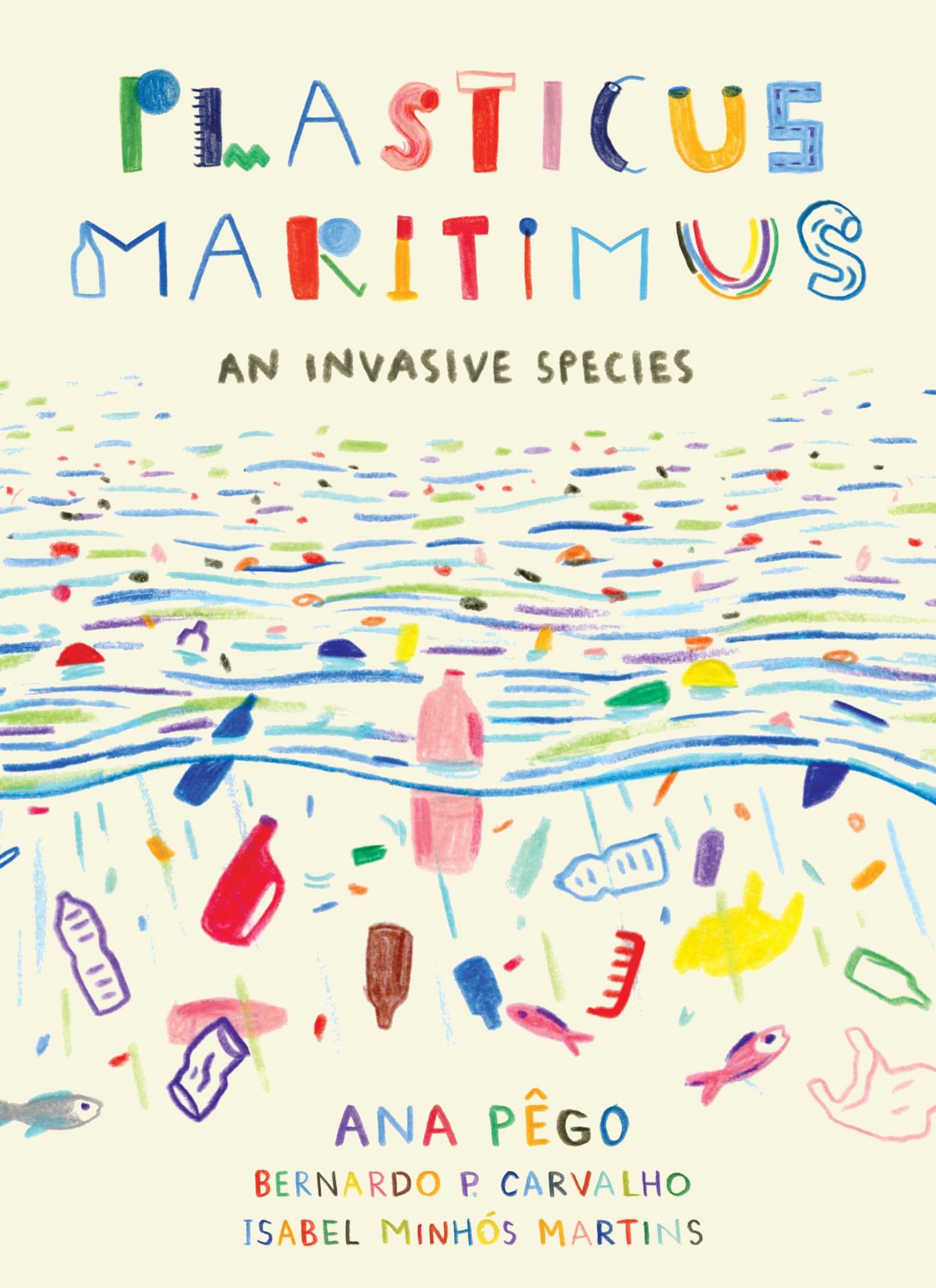 Plasticus Maritimus: An Invasive Species (David Suzuki Institute)