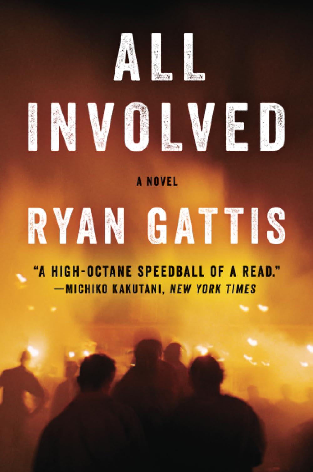 All Involved: A Novel