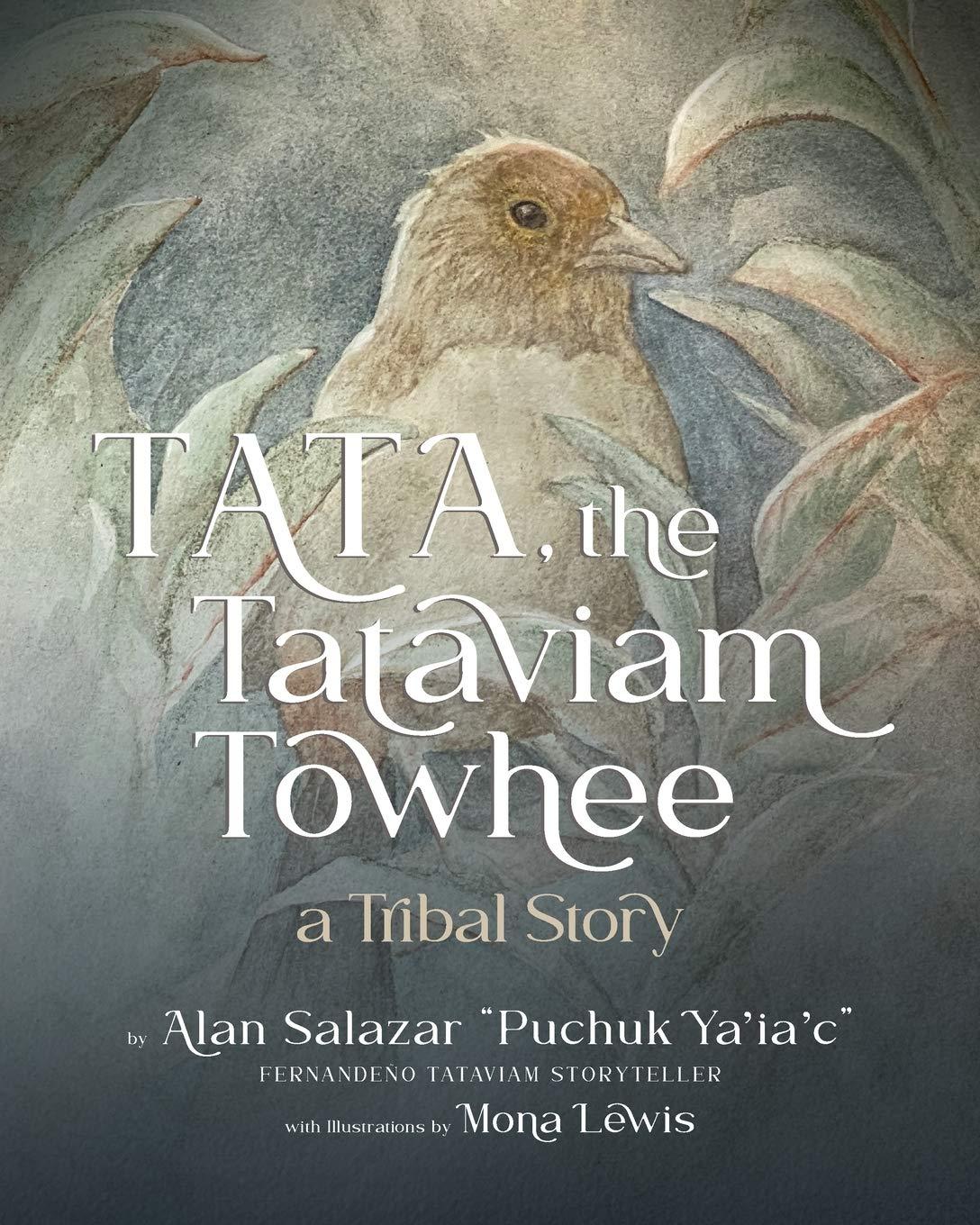 Tata the Tataviam Towhee: A Tribal Story