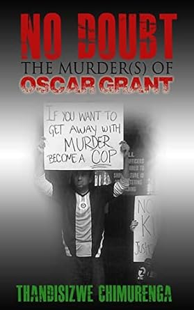 No Doubt: The Murder(s) of Oscar Grant