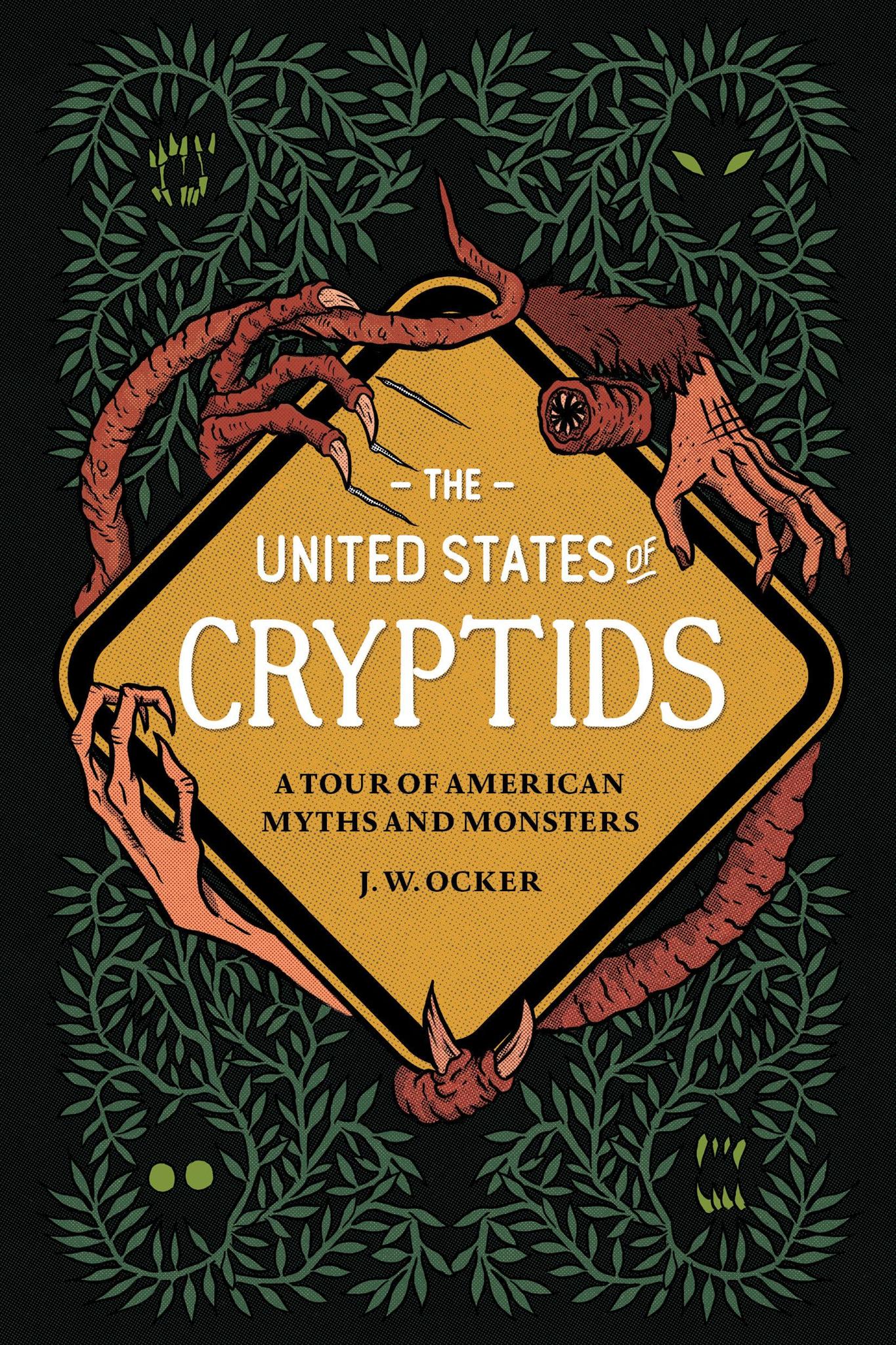 The United States of Cryptids: A Tour of American Myths and Monsters Hardcover