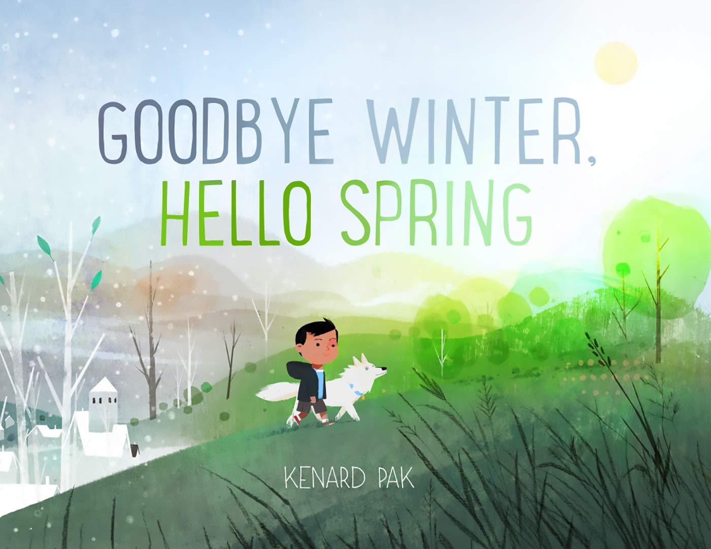 Goodbye Winter, Hello Spring (Hardcover)