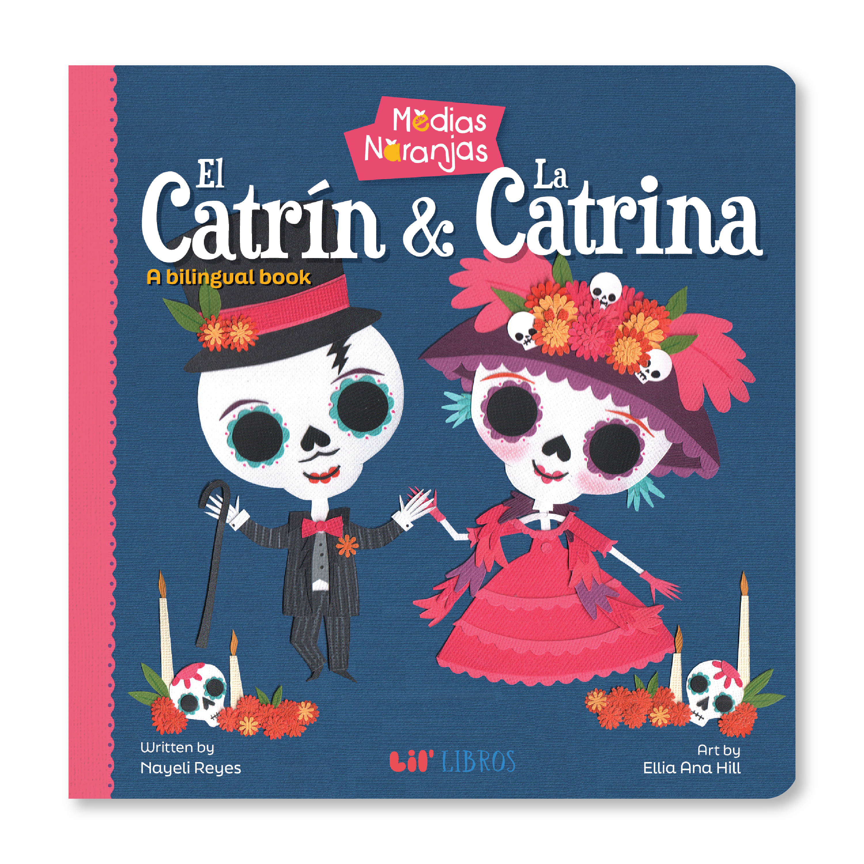 Lil' Libros ~ Bilingual Children's Books & Games - Medias naranjas: El Catrín & La Catrina (Bilingual)