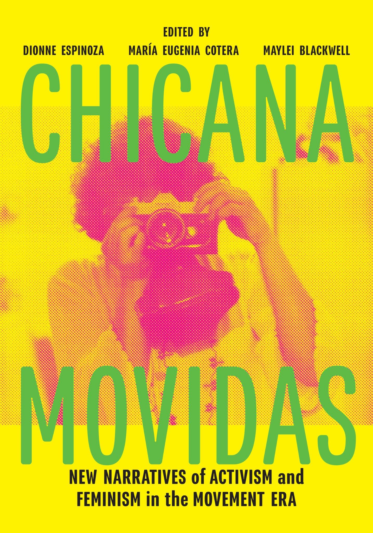 Chicana Movidas: New Narratives of Activism and Feminism in the Movement Era